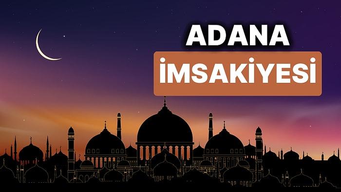 2024 Adana İmsakiye: Bugün Adana İçin İftar Vakti, İmsak, Sahur Saati ve Teravih Kaçta?