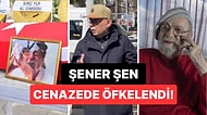 Şener Şen, Kayhan Yıldızoğlu'nun Cenazesinde Öfkeden Deliye Döndü: "Gidin Ya!"