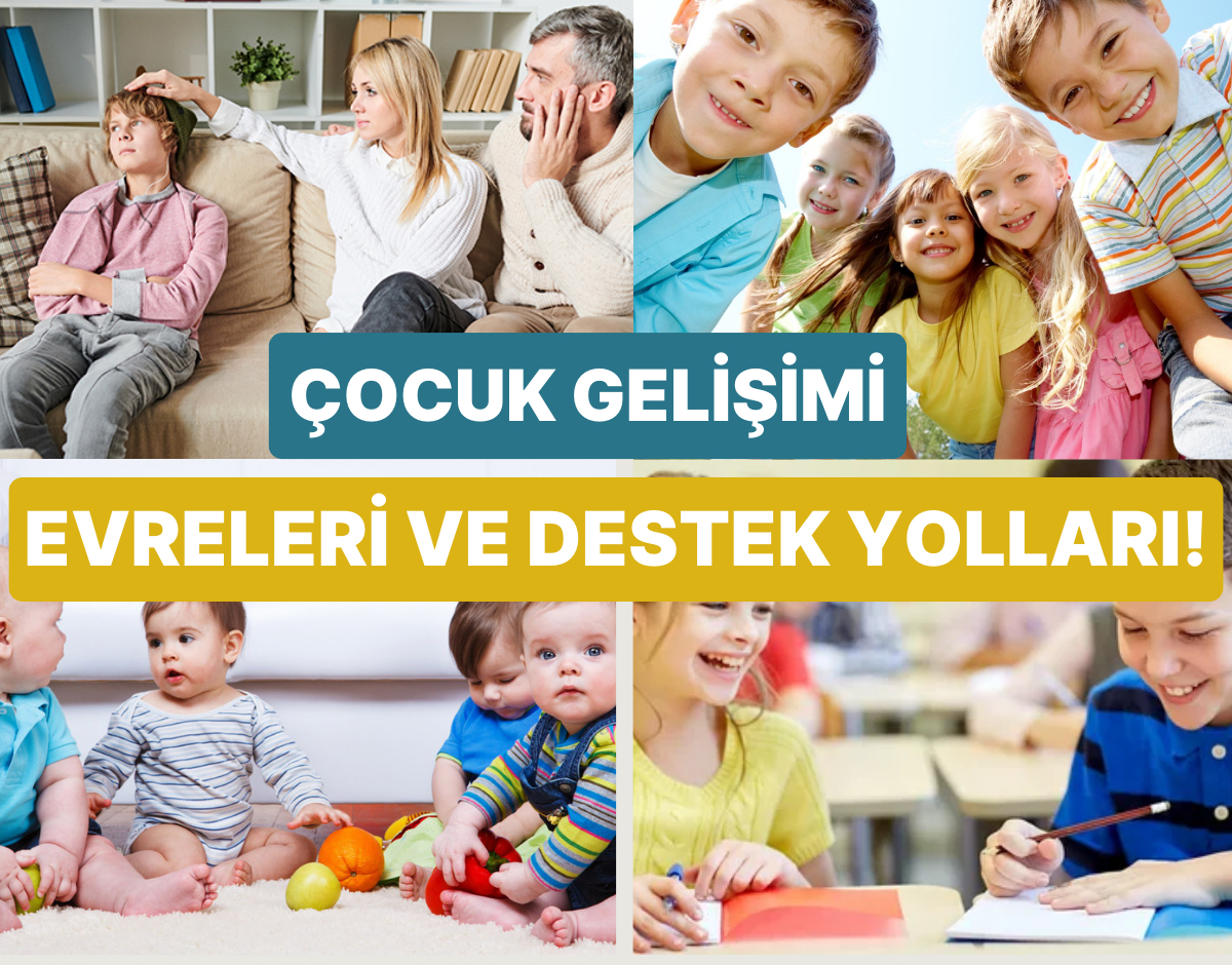 Çocuk Gelişim Evreleri Nelerdir? Gelişim Evrelerini Desteklemek İçin ...