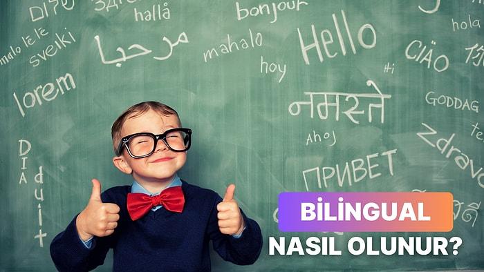 Çocuğunun Bilingual Olmasını Sağlayacak Tavsiye Bu Testin Sonunda!