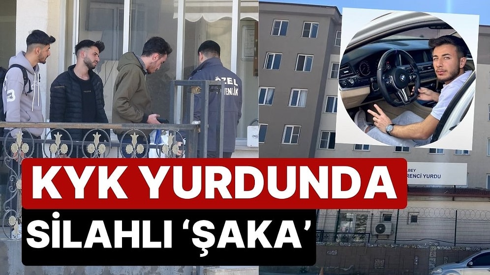 KYK Yurdunda Silahlı Şaka Kanlı Bitti! 19 Yaşındaki Mehmet Yasin Arı Hayatını Kaybetti