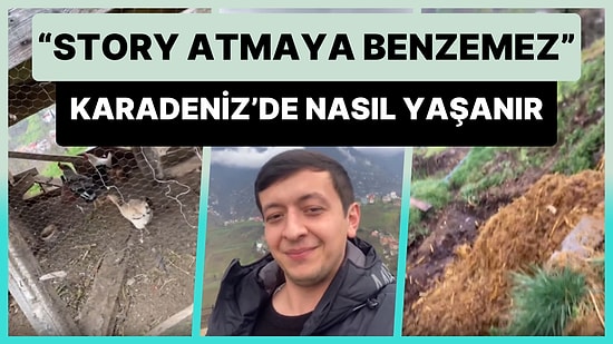 'Story Atmaya Benzemez' Diyerek Karadeniz'de Yaşamanın Bedelini Anlatan Adam