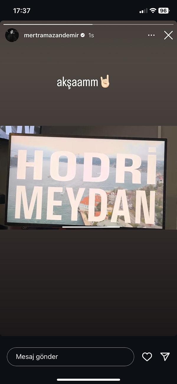 Afra Saraçoğlu'nun ardından sevgilisi ve dizideki partneri Mert Ramazan Demir'den de "Hodri Meydan" paylaşımı geldi.
