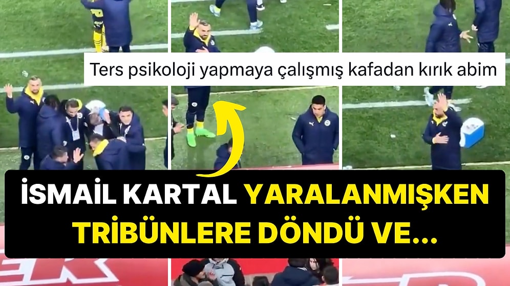 İsmail Kartal Yaralanmışken Serdar Dursun'un Yedek Kulübesindeki Garip Hareketleri Herkesi Güldürdü