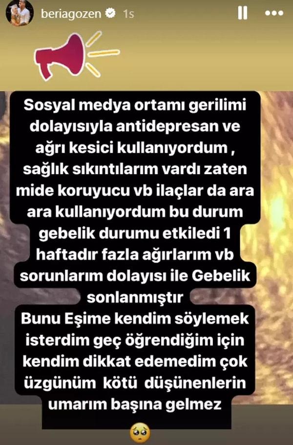 Sosyal medya paylaşımlarında bu durumu sık sık dile getiren Beria Özden, tüm bu durumlar sürerken önce hamile olduğunu; ardından da bebeği kaybettiğini duyurmuştu.