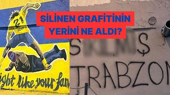 Duvar Savaşları: Osayi Samuel'in Grafitisinin Silindiği Yere Bu Kez "S.... Trabzon" Yazıldı