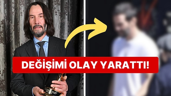 John Wick Filminin Yıldız İsmi Keanu Reeves'in Yeni Stilini Görenler Ünlü İsmi Tanımakta Zorluk Çekti