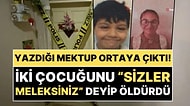 Çocuklarını Öldürüp “Cennete Gönderdim” Diyen 'Baba' Mahkemede: Öldürdükten Sonra Mektup Yazmış!