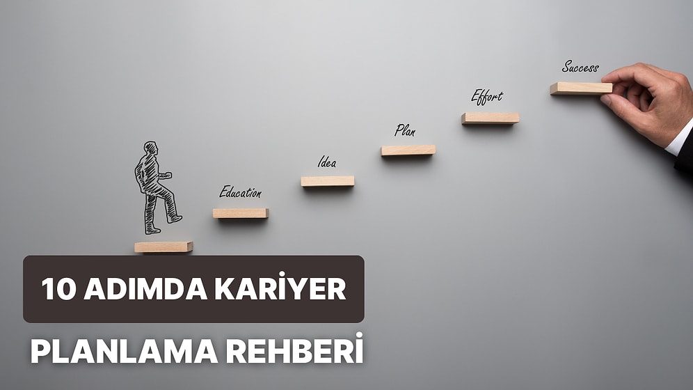 10 Adımda Kariyer Planlama Rehberi!