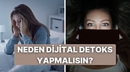 Dijital Detoksa İhtiyacın Olduğunu Gösteren 10 İşaret