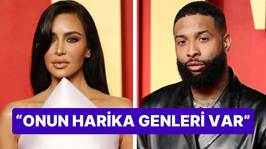 Kim Kardashian Yeni Sevgilisi Odell Beckham'ın Genlerini Öve Öve Bitiremedi: "Onu Kaçıramayacağım"