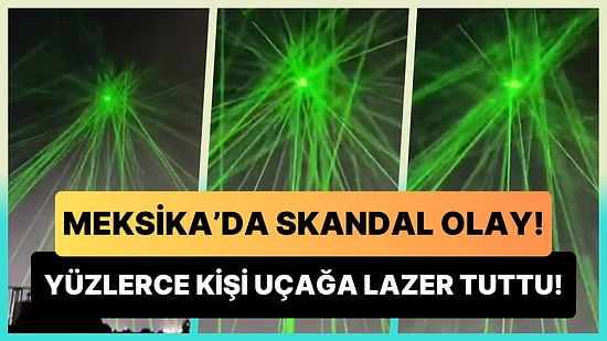 Meksika'da Skandal Olay: Festivalde Eğlenen Yüzlerce Kişi Uçağa Lazer Tuttu!