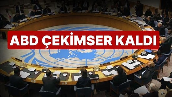 Gazze'de Ateşkes Tasarısı BM Güvenlik Konseyi'nden Geçti!