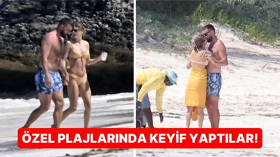 Gözde Çiftimiz Taylor Swift ve Travis Kelce, Bahamalar'daki Kafa Tatilinde Eğlencenin Dibine Vurdu