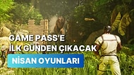 Xbox Game Pass İçerisine Nisan Ayında Eklenecek Oyunlar Şimdiden Belli Oldu
