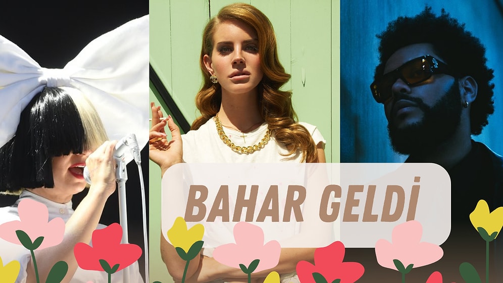 Bahar Geldiğinde mi Ben Böyle Olurum Diyenler İçin Adeta Baharı Müjdeleyen 13 Şarkı