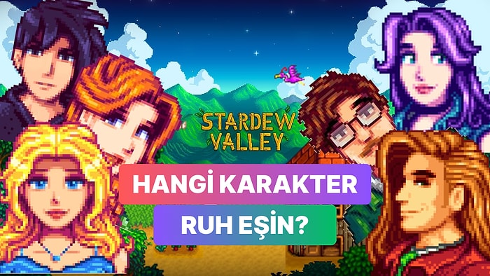 Seçimlerine Göre Hangi Stardew Valley Karakteri Senin Ruh Eşin?