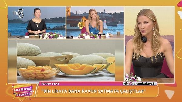 Bu arada dünyanın pek çok yerinde yeni lezzetler denemeye açık olan Ivana Sert, Türkiye'de kavun ve portakal alıp 2 bin 700 lira verince isyan etti!