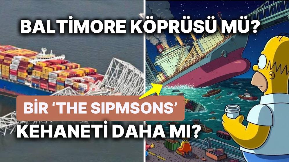 Baltimore'daki Köprüsü Kazası The Simpsons ile Yeniden Gündemde! Simpsonlar Baltimore Köprü Kazasını mı Bildi?
