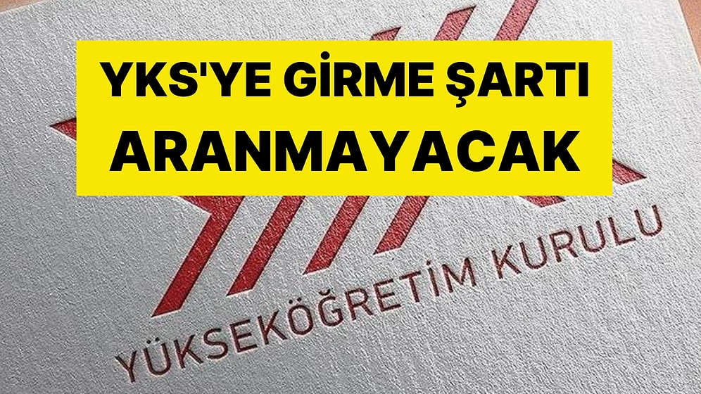 Neler Oluyor? YÖK'ten Denklik İçin Yeni Düzenleme: YKS'ye Girme Şartı Aranmayacak