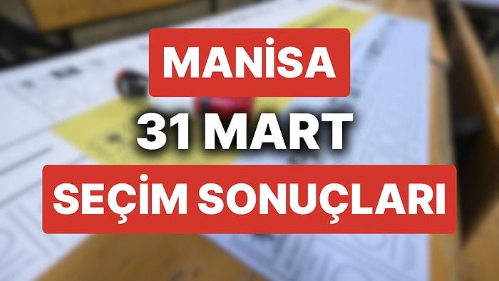 Manisa 31 Mart Yerel Seçim Sonuçları: Manisa'da Hangi Aday Önde? Büyükşehir Belediye Başkanı Kim Oldu?
