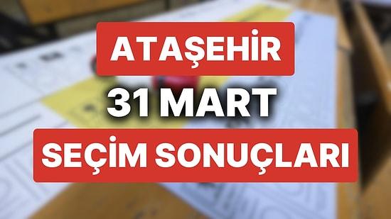Ataşehir Seçim Sonuçları: 31 Mart 2024 Ataşehir Yerel Seçim Sonuçları! Ataşehir'de Seçimleri Kim Kazandı?