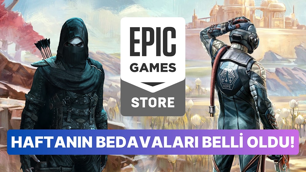 Toplam Steam Fiyatları 2,500 TL'yi Bulan İki Harika Oyun Epic Games'te Bedava Oluyor
