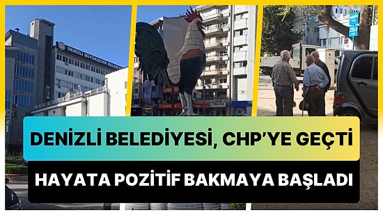 Denizli'de Yaşayan Vatandaş, Seçimi CHP Kazanınca Her Şeye Pozitif Bakmaya Başladı