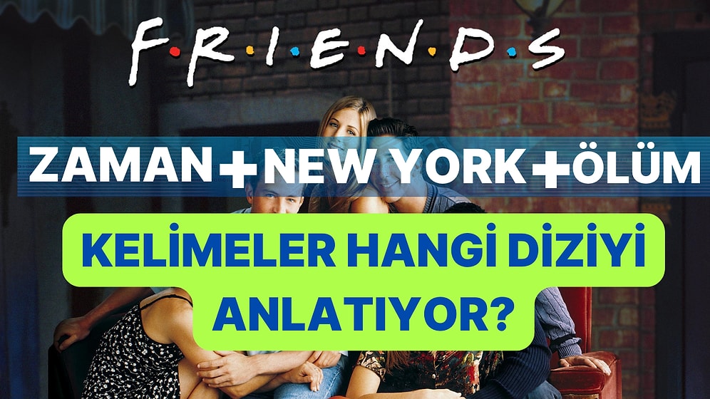 Verilen Kelimelerden Hangi Dizi Olduğunu Bulabilecek misin?