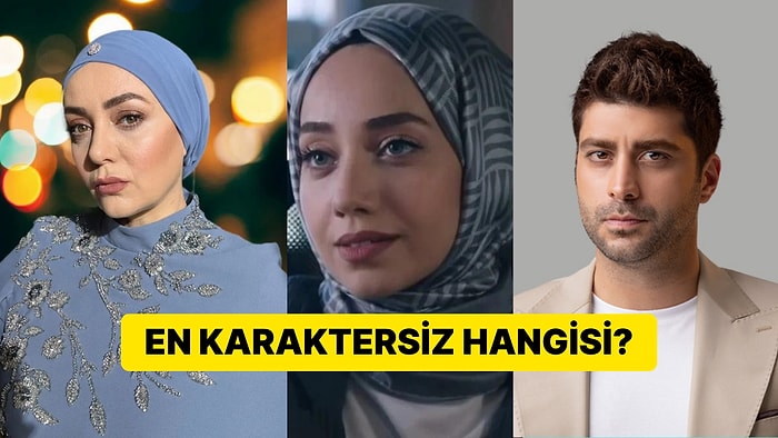 En Karaktersiz Kızılcık Şerbeti Karakterini Seçiyoruz!