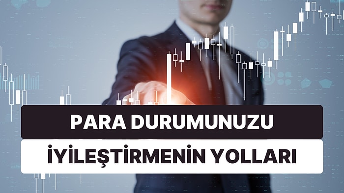 Kişisel Finans Yönetimi Rehberi: Para Durumunuzu İyileştirmenin Yolları