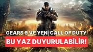 Gears 6 ve Yeni Call of Duty Oyunu Haziran Ayında Duyurulabilir!