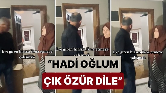 Evlerine Giren Hırsızı İkna Etmeye Çalışan Ailenin Bir Garip Çabası: "Hadi Oğlum Çık Özür Dile"
