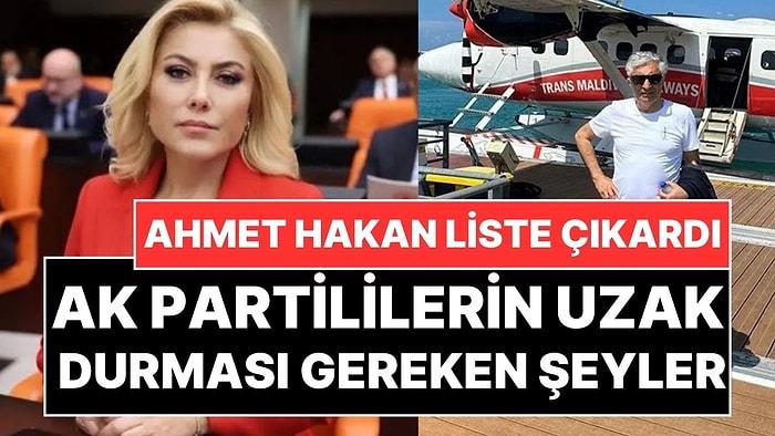 Ahmet Hakan'dan AK Parti'ye Skandal Önleyici Liste: Uzak Durulması Gereken Şeyleri Sıraladı