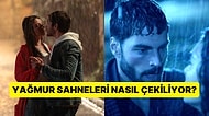 Set Çalışanı Dizilerdeki Yağmur Sahnelerinin Nasıl Çekildiğini Anlattı!