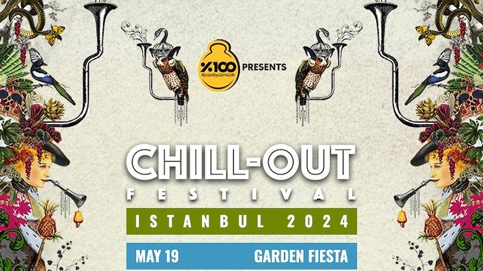 "Yeryüzündeki Cennet" Tekrar Sahneye Taşınıyor: Chill-Out Festival Istanbul 2024 19 Mayıs'ta!