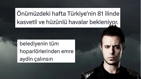 Önümüzdeki Hafta Türkiye'nin 81 İlinde Sürecek Kasvetli ve Hüzünlü Hava Dalgasına Gelen Yorumlar