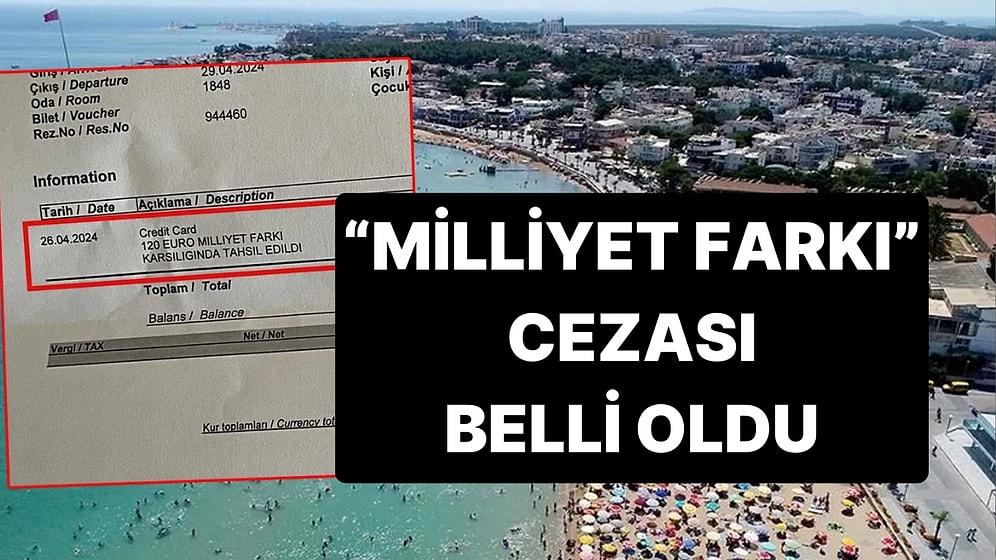 Antalya’da “Milliyet Farkı” Alan Otelin Cezası Belli Oldu: 120 Euro da İade Edildi