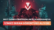 İddia: Riot Games'in Hile Koruma Sistemi Kullanıcılardan İzinsiz Ekran Görüntüsü Alıyor!