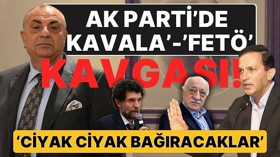 AK Parti'de 'Osman Kavala'- 'FETÖ' Kavgası': 'Babasını Eşeliyorsun FETÖ Çıkıyor', 'Ciyak Ciyak Bağıracaklar'