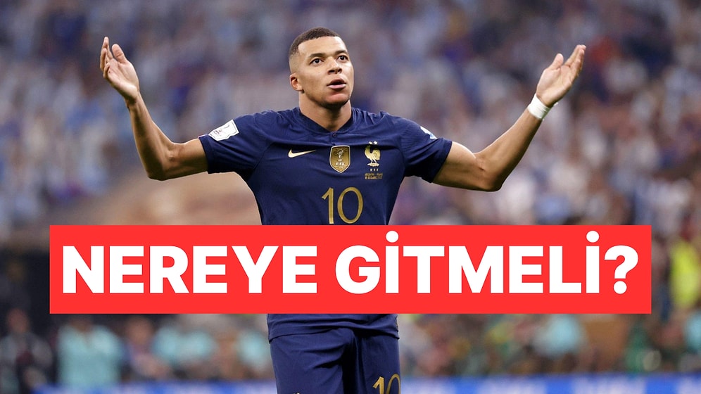 Mbappe'yi Hangi Takımda Görmek İstersiniz?