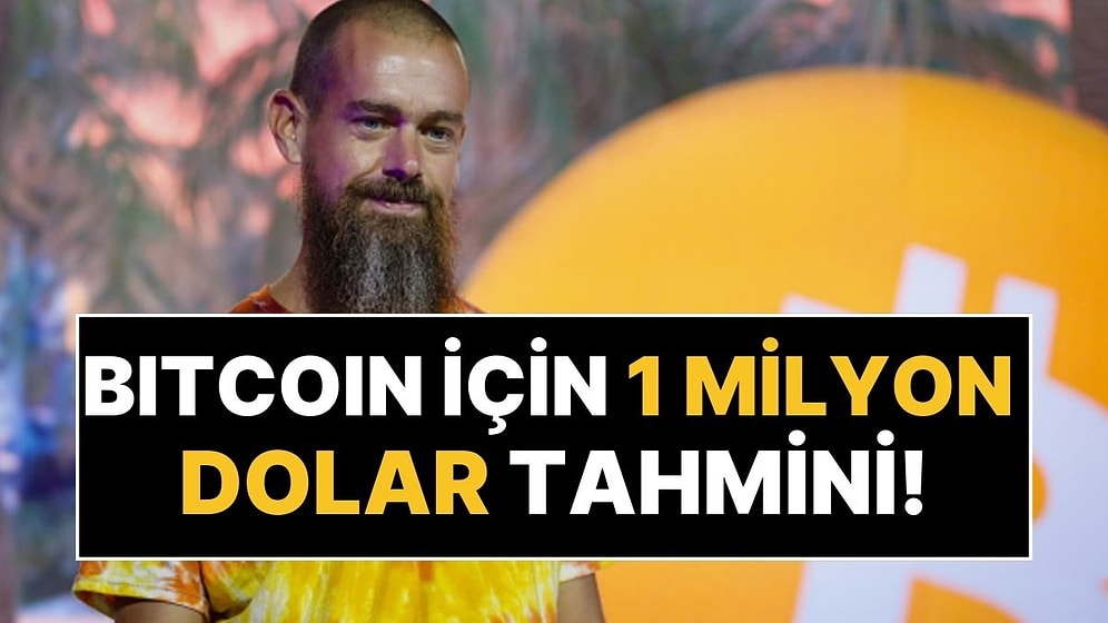 Twitter'ın Kurucusu Jack Dorsey'den Bitcoin İçin 1 Milyon Dolar Tahmini!