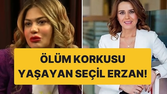 Nihal Candan Koğuş Arkadaşı Seçil Erzan’ı Anlattı: “Sürekli Ölüm Korkusu Yaşayan Biri”