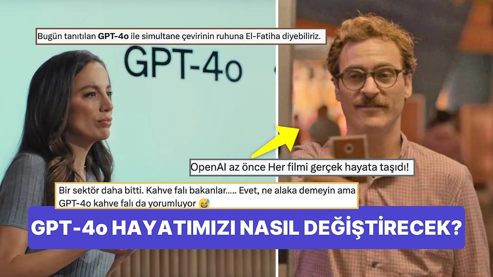 OpenAI Tanıttı, ChatGPT'nin Yeni Sürümü GPT-4o 'Her' Filmini Akla Getirdi! İşte GPT-4o'ya İlk Tepkiler