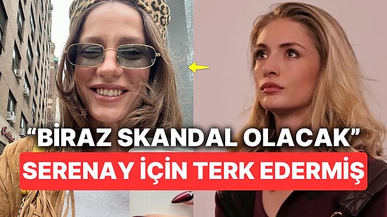 Yasemin Kay Allen'dan Serenay Sarıkaya'ya Hayranlık Dolu "Onun İçin Terk Ederim" Yorumu
