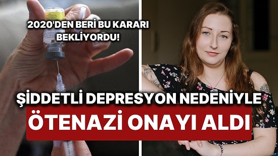 Fiziksel Olarak Sağlıklı 29 Yaşındaki Kadın Zihinsel Acı Çektiği Gerekçesiyle 3.5 Yıl Sonra Ötenazi Onayı Aldı