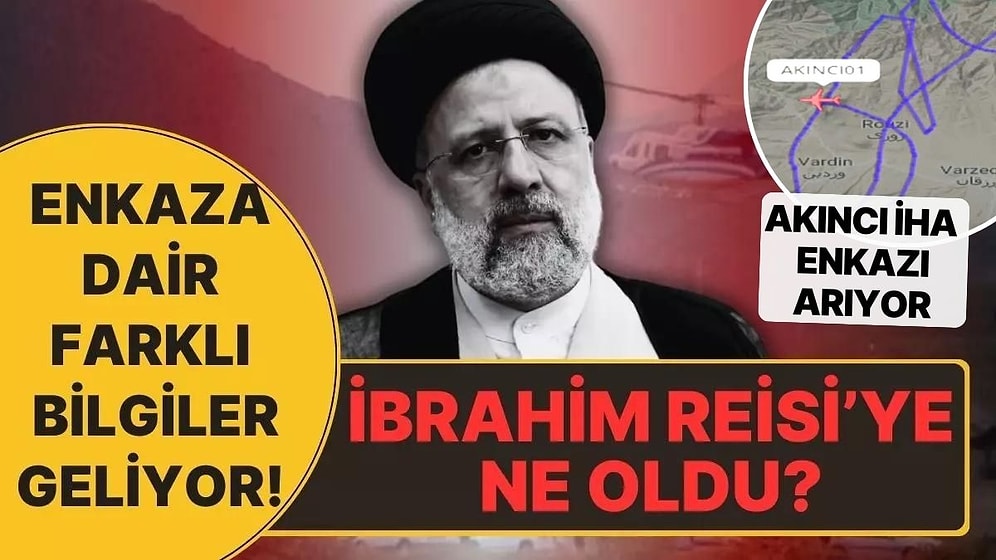 İran Cumhurbaşkanı İbrahim Reisi'ye Ne Oldu? Enkaza Dair Farklı Bilgiler Geliyor!