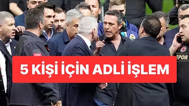 İstanbul Valiliği’nden Açıklama: Ali Koç’un Stadyuma Geldiği Heyetten 5 Kişi Hakkında Adli İşlem Başlatıldı