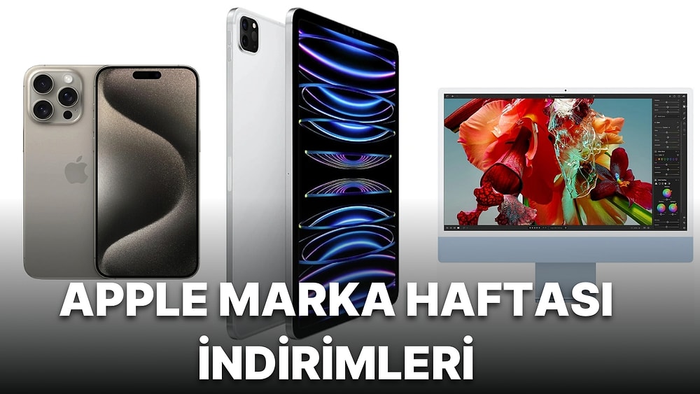 Apple Ürünlerinde %40'a Varan İndirimlerin Yer Aldığı Apple Marka Haftası'nda Son Gün!