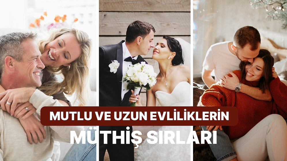 Zamana Yenilmeyen Uzun Süreli Evliliklerin 10 Müthiş Sırrı